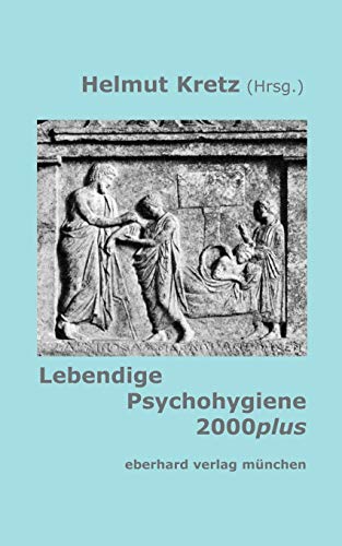 Lebendige Psychohygiene 2000plus