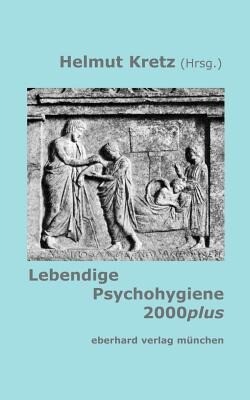 Lebendige Psychohygiene 2000plus von Eberhard