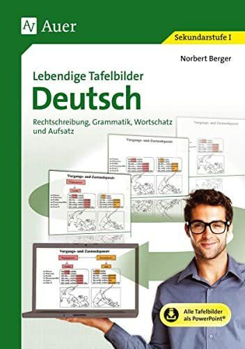 Lebendige Tafelbilder Deutsch: Rechtschreibung, Grammatik, Wortschatz und Aufsatz (5. bis 10. ... Lebendige Tafelbilder Deutsch: Rechtschreibung, Grammatik, Wortschatz und Aufsatz (5. bis 10. ...