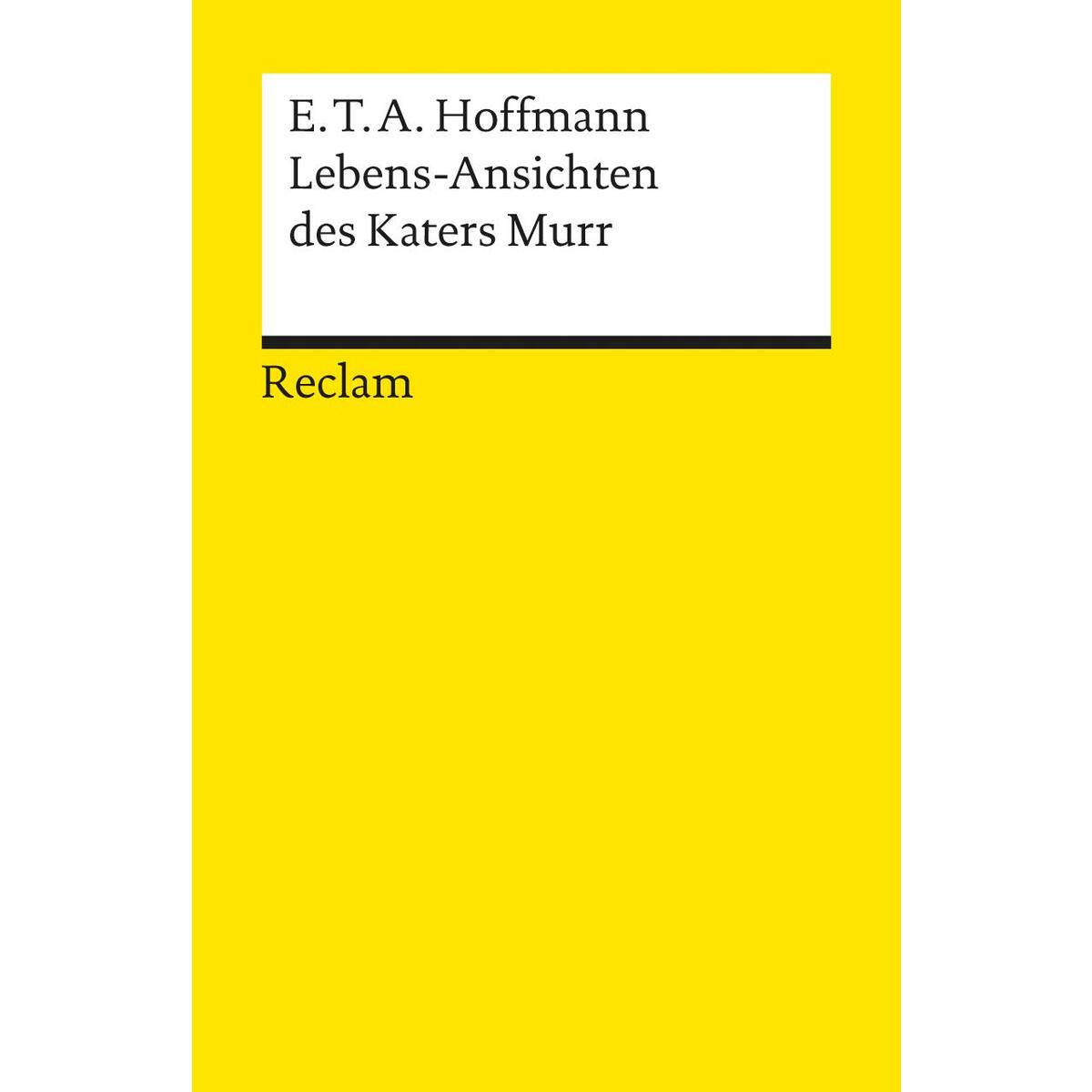 Lebens-Ansichten des Katers Murr Lebens-Ansichten des Katers Murr von Reclam Philipp Jun.