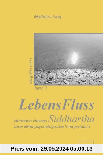 LebensFluss - Hermann Hesses Siddhartha