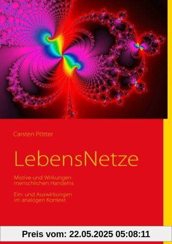 LebensNetze: Motive und Wirkungen menschlichen Handelns