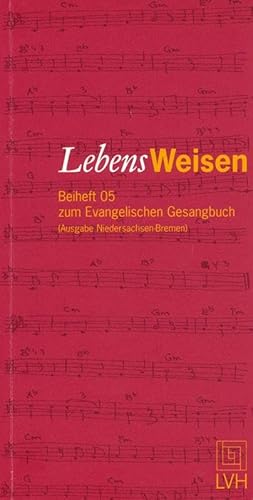 LebensWeisen: Beiheft 05 zum Evangelischen Gesangbuch (Ausgabe Nieders.-Bremen)