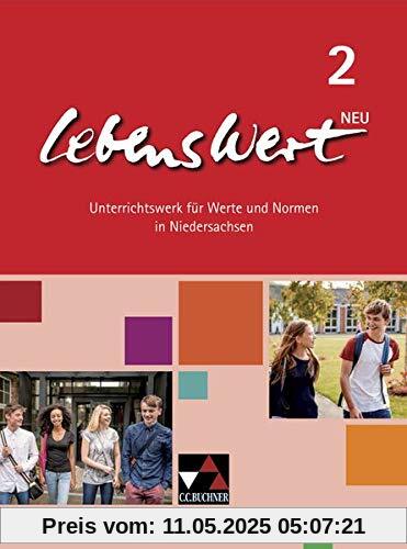 LebensWert – neu / LebensWert 2 – neu: Unterrichtswerk für Werte und Normen in Niedersachsen / für die Jahrgangsstufen 7/8 (LebensWert – neu: Unterrichtswerk für Werte und Normen in Niedersachsen)