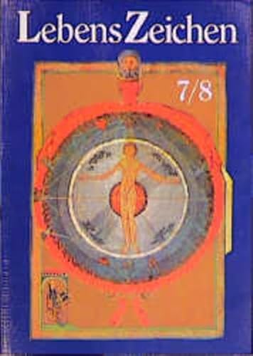 LebensZeichen, Bd.2, Arbeitsbuch für das 7. und 8. Schuljahr (Arbeiten Zur Kirchlichen Zeitgeschichte - Reihe B) von Vandenhoeck & Ruprecht