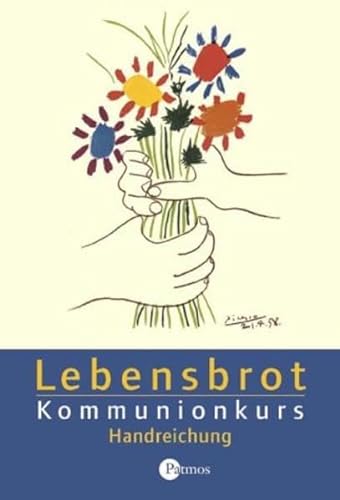 Lebensbrot - Kommunionkurs: Handreichung