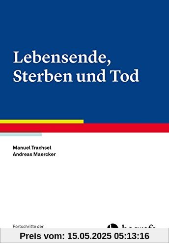 Lebensende, Sterben und Tod (Fortschritte der Psychotherapie)
