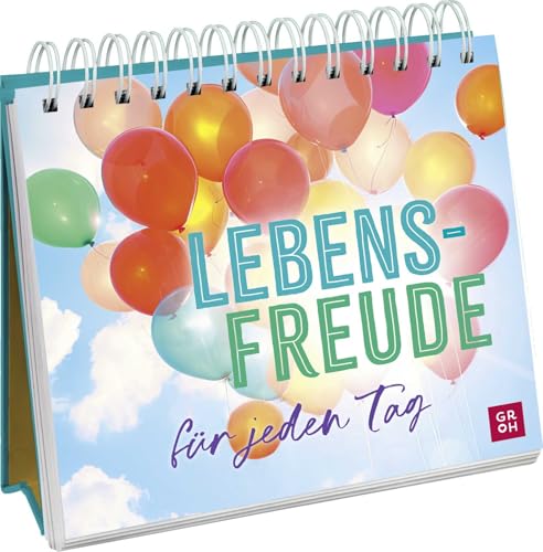 Lebensfreude für jeden Tag: Der Gute-Laune-Schub für jeden Tag: Optimistischer Spiralaufsteller für Glücksmomente im Alltag | dekoratives Geschenk von Groh