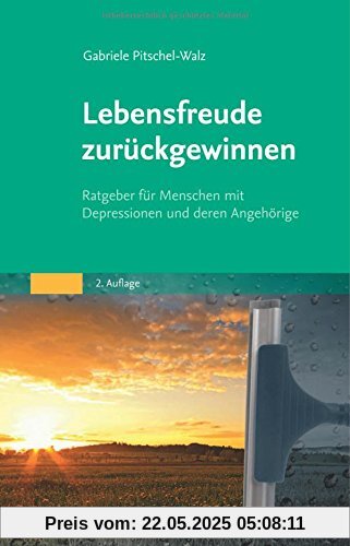 Lebensfreude zurückgewinnen: Ratgeber für Menschen mit Depressionen und deren Angehörige