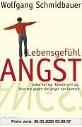 Lebensgefühl  Angst