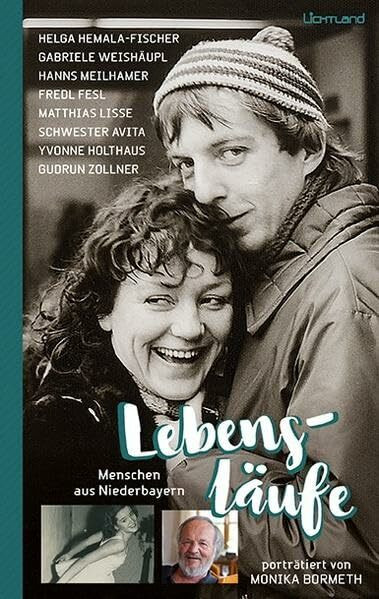 Lebensl�ufe: Menschen aus Niederbayern Lebensl�ufe: Menschen aus Niederbayern