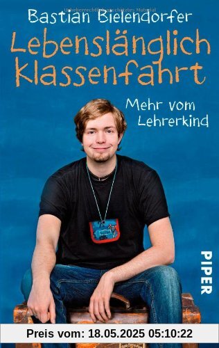 Lebenslänglich Klassenfahrt: Mehr vom Lehrerkind