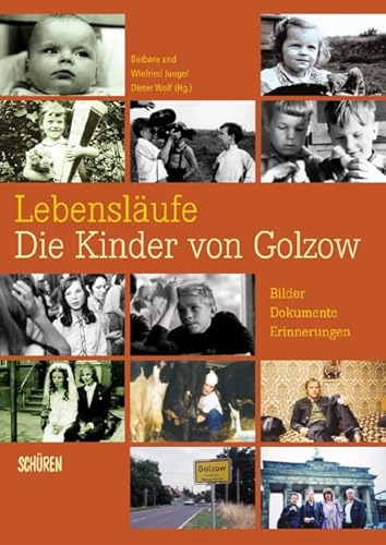 Lebensläufe – Die Kinder von Golzow: Bilder – Dokumente – Erinnerungen zur ältesten Lanzeitbeobachtung der Filmgeschichte Lebensläufe – Die Kinder von Golzow: Bilder – Dokumente – Erinnerungen zur ältesten Lanzeitbeobachtung der Filmgeschichte