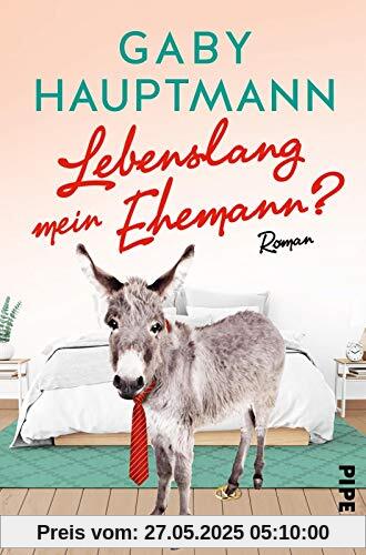 Lebenslang mein Ehemann?: Roman