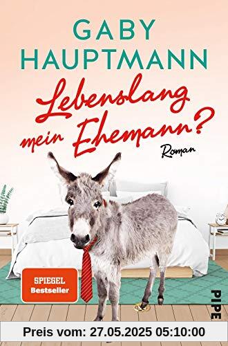 Lebenslang mein Ehemann?: Roman