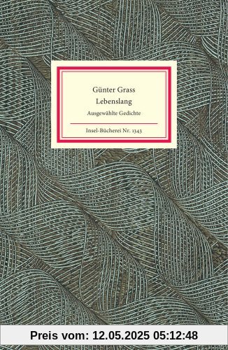 Lebenslang: Ausgewählte Gedichte. Mit einer Radierung von Günter Grass (Insel Bücherei)