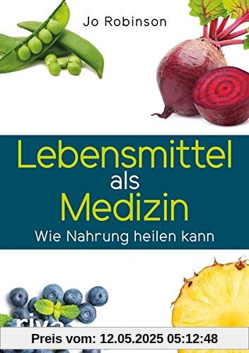 Lebensmittel als Medizin: Wie Nahrung heilen kann