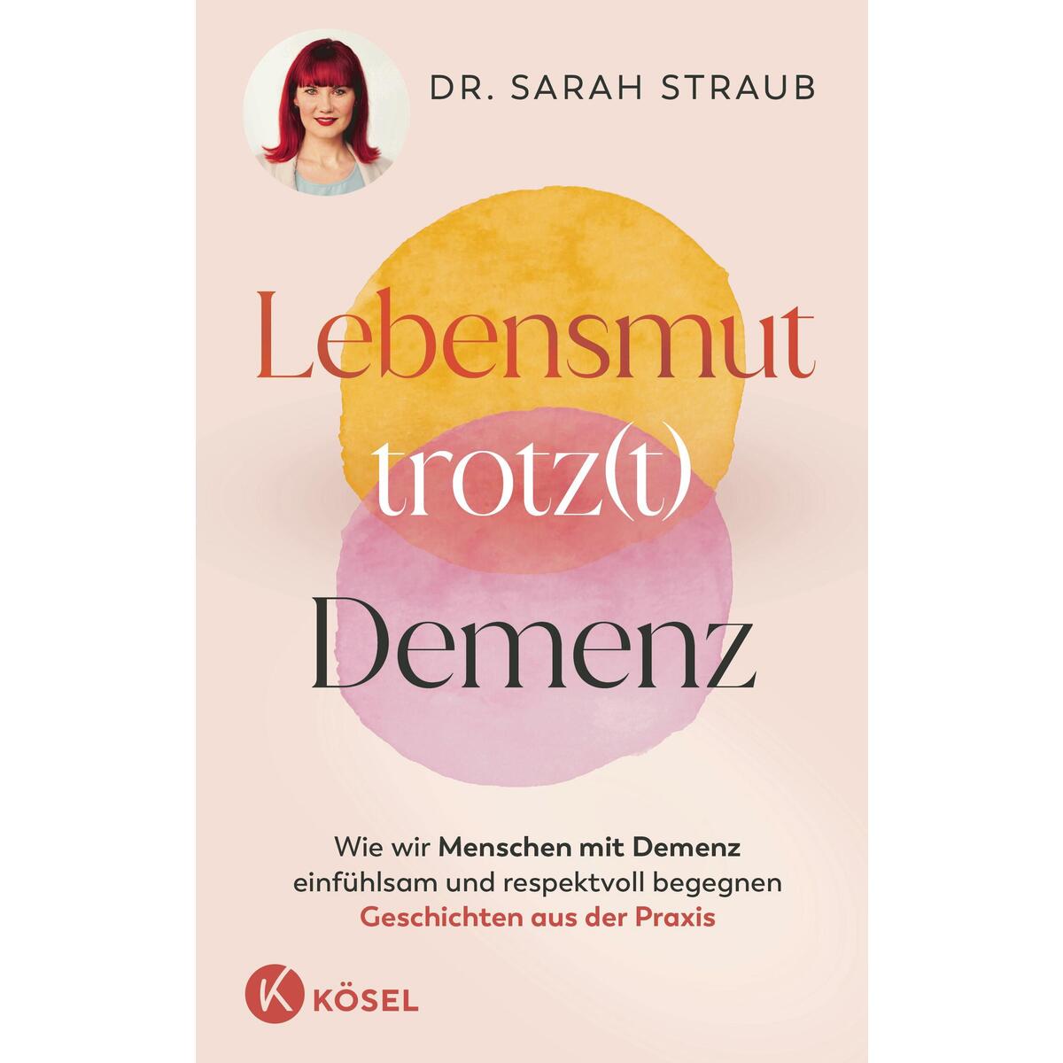 Lebensmut trotz(t) Demenz von Kösel-Verlag