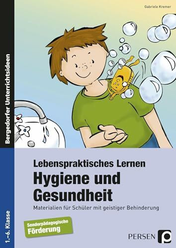 Lebenspraktisches Lernen: Hygiene und Gesundheit: Materialien für Schüler mit geistiger Behind... Lebenspraktisches Lernen: Hygiene und Gesundheit: Materialien für Schüler mit geistiger Behind...