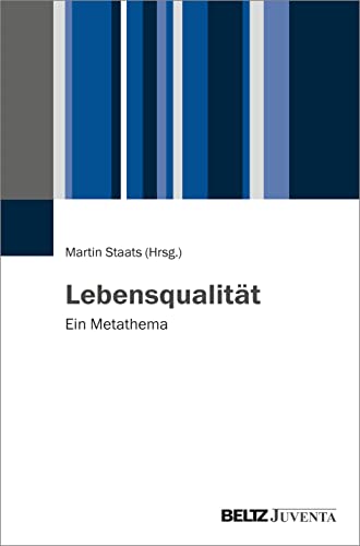 Lebensqualität: Ein Metathema von Juventa Verlag GmbH