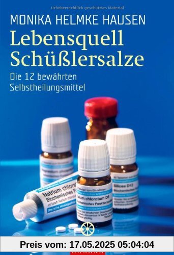 Lebensquell Schüßlersalze: Die 12 bewährten Selbstheilungsmittel