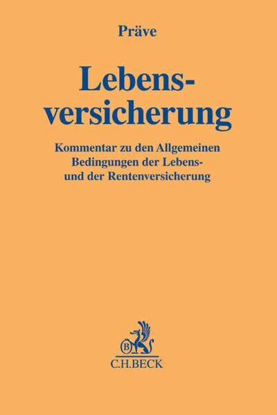 Lebensversicherung: Kommentar zu den Allgemeinen Bedingungen der Lebens- und der Rentenversich...