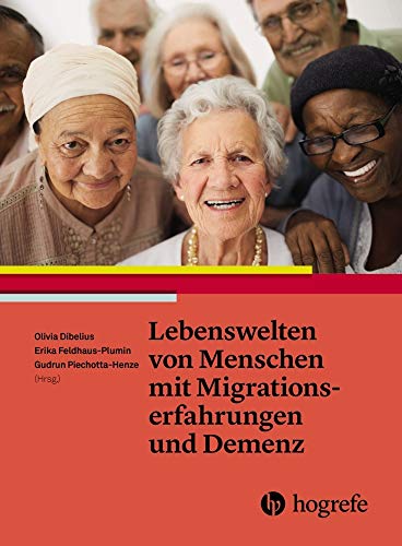 Lebenswelten von Menschen mit Migrationserfahrung und Demenz