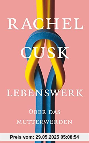 Lebenswerk: Über das Mutterwerden (suhrkamp taschenbuch)