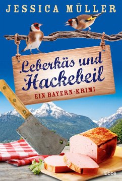 Leberkäs und Hackebeil / Hauptkommissar Hirschberg Bd.2 von Bastei Lübbe