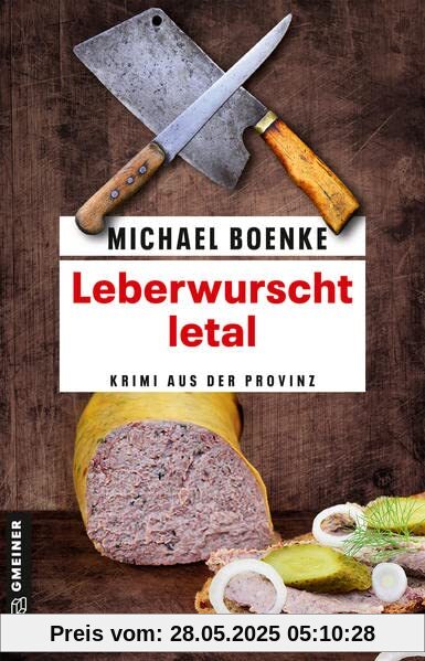 Leberwurscht letal: Krimi aus der Provinz (Lehrer Daniel Bönle) (Kriminalromane im GMEINER-Verlag)