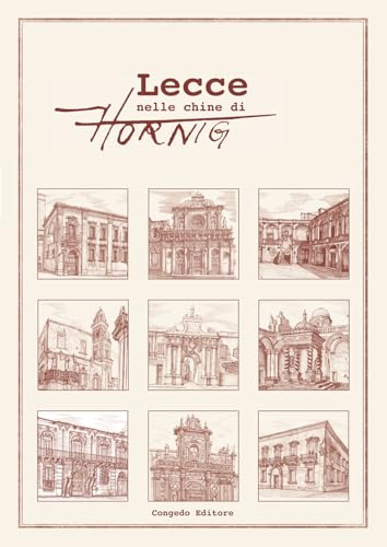 Lecce nelle chine di Hornig. Ediz. multilingue von Congedo