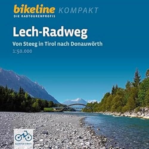 Lech-Radweg: Von Steeg in Tirol nach Donauwörth. 1:50.000, 260 km, GPS-Tracks Download, Live-Update (bikeline Radtourenbuch kompakt) von Esterbauer GmbH