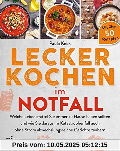 Lecker kochen im Notfall: Welche Lebensmittel Sie immer zu Hause haben sollten und wie Sie daraus im Katastrophenfall auch ohne Strom abwechslungsreiche Gerichte zaubern. Mit über 50 Rezepten Lecker kochen im Notfall: Welche Lebensmittel Sie immer zu Hause haben sollten und wie Sie daraus im Katastrophenfall auch ohne Strom abwechslungsreiche Gerichte zaubern. Mit über 50 Rezepten
