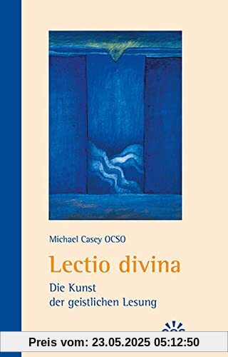 Lectio divina - Die Kunst der geistlichen Lesung