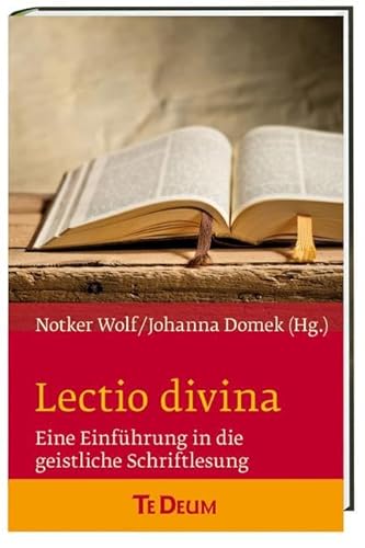 Lectio divina: Eine Einführung in die geistliche Schriftlesung von Katholisches Bibelwerk