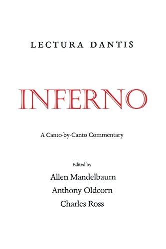 Lectura Dantis: A Canto-by-Canto Commentary (California Lectura Dantis, 1)