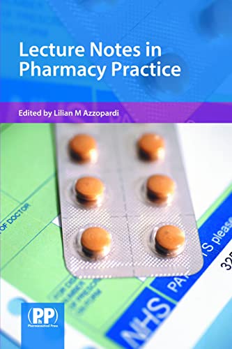 Lecture Notes in Pharmacy Practice Lecture Notes in Pharmacy Practice von Pharmaceutical Press