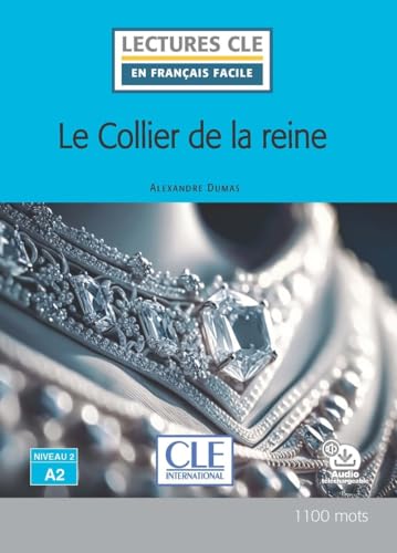 Lecture le collier de la reine niveau A2: Niveau 2 A2. Avec audio téléchargeable