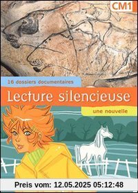Lecture silencieuse, CM1 (16 dossiers documentaires, un conte)