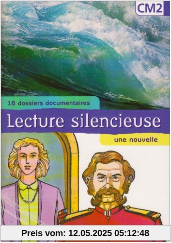 Lecture silencieuse CM2 (16 dossiers documentaires, une nouvelle)