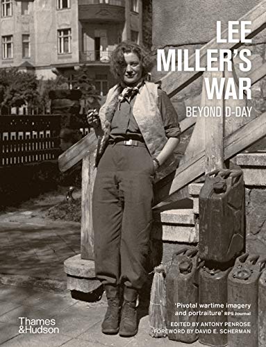 Lee Miller's War: Beyond D-Day von Thames & Hudson