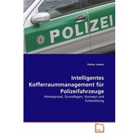 Leeder, S: Intelligentes Kofferraummanagement für Polizeifah