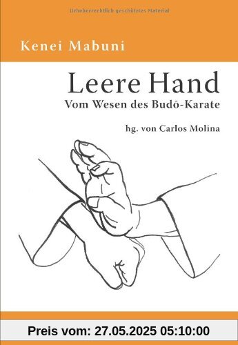 Leere Hand - Vom Wesen des Budo-Karate Leere Hand - Vom Wesen des Budo-Karate