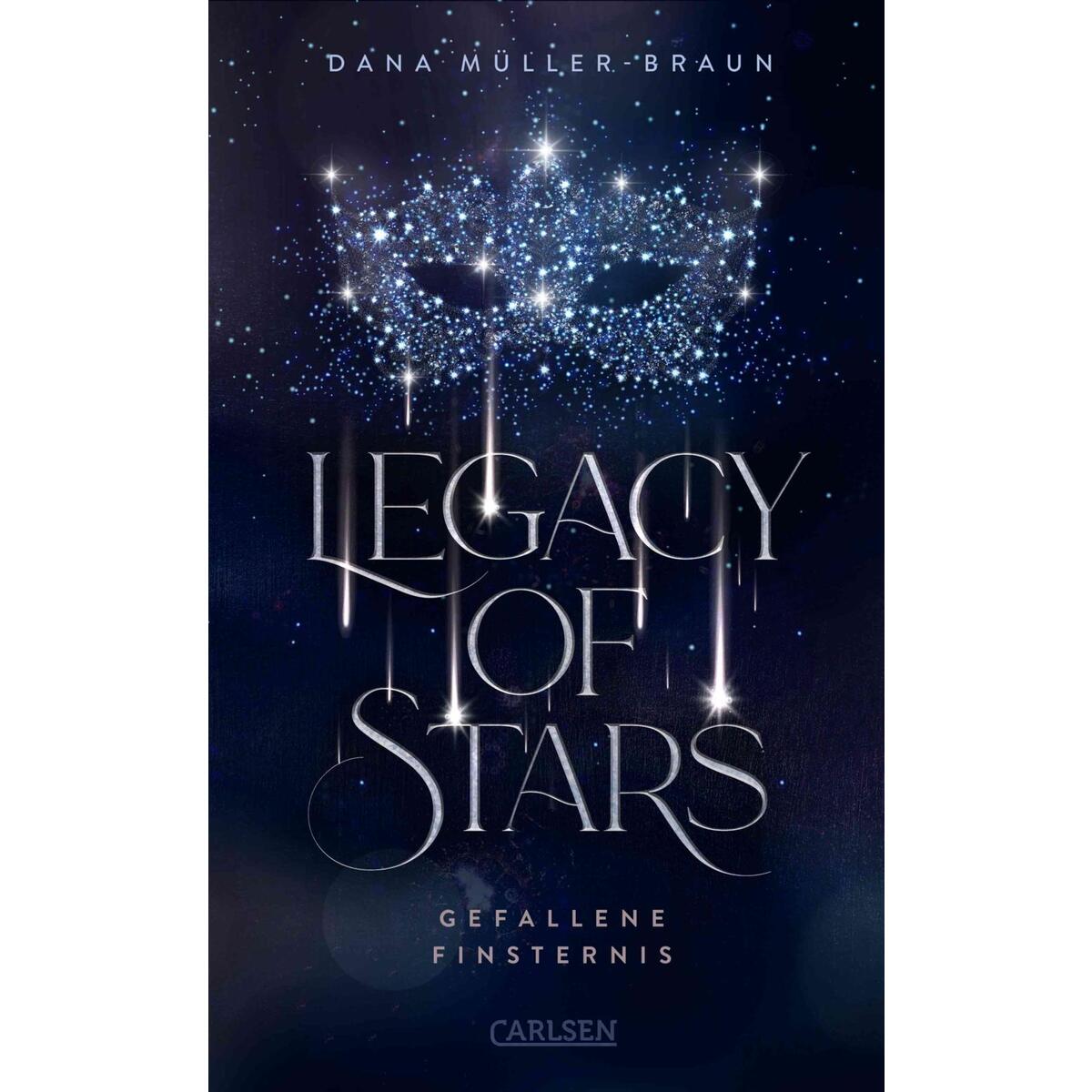 Legacy of Stars 2: Gefallene Finsternis Legacy of Stars 2: Gefallene Finsternis von Carlsen Verlag GmbH