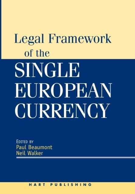Legal Framework of the Single European Currency von Hart Publishing