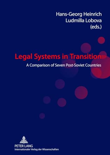 Legal Systems in Transition: A Comparison of Seven Post-Soviet Countries