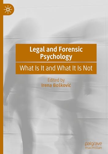 Legal and Forensic Psychology: What Is It and What It Is Not von Palgrave Macmillan