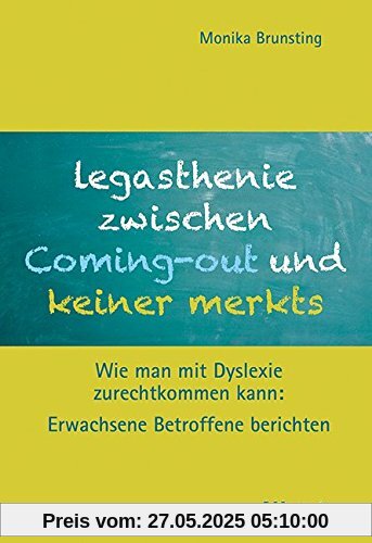 Legasthenie zwischen Coming-out und keiner merkts: Wie man mit Dyslexie zurechtkommen kann: Erwachsene Betroffene berichten Legasthenie zwischen Coming-out und keiner merkts: Wie man mit Dyslexie zurechtkommen kann: Erwachsene Betroffene berichten