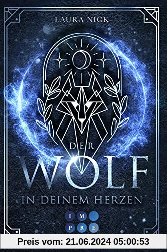 Legend of the North 1: Der Wolf in deinem Herzen: Fantasy-Liebesroman über eine magiebegabte Schülerin mit Wolfsblut (1)