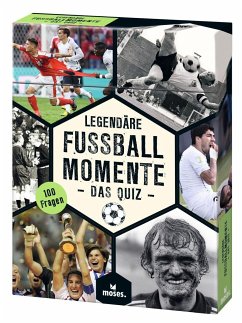 Legendäre Fußballmomente - Das Quiz von moses. Verlag